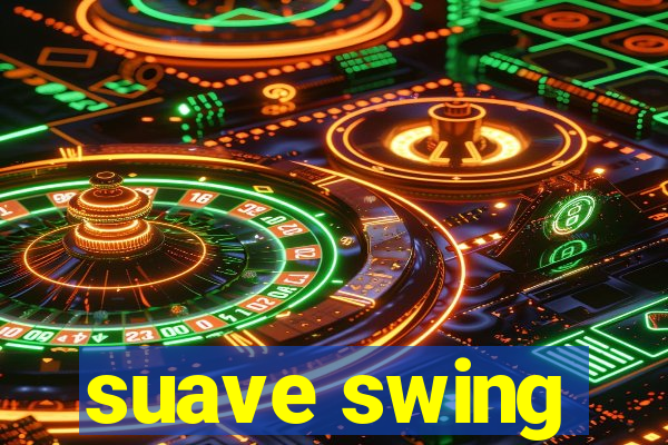 suave swing